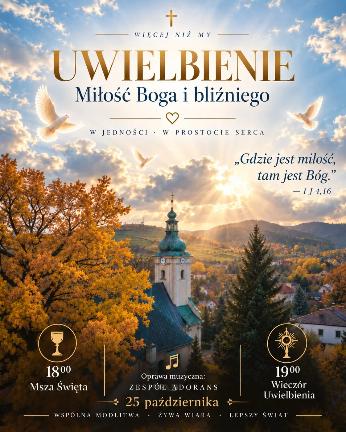 Plakat: Więcej niż my. Uwielbienie — miłość Boga i bliźniego. 25 października: 18:00 Msza Święta, 19:00 Wieczór Uwielbienia. Oprawa muzyczna: Zespół Adorans.